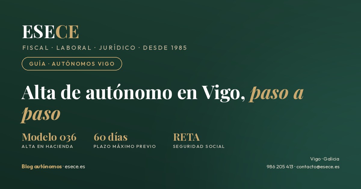 Alta de autónomo en Vigo paso a paso: modelo 036 para el alta en Hacienda, plazo máximo de 60 días antes de empezar y alta en el RETA de la Seguridad Social.