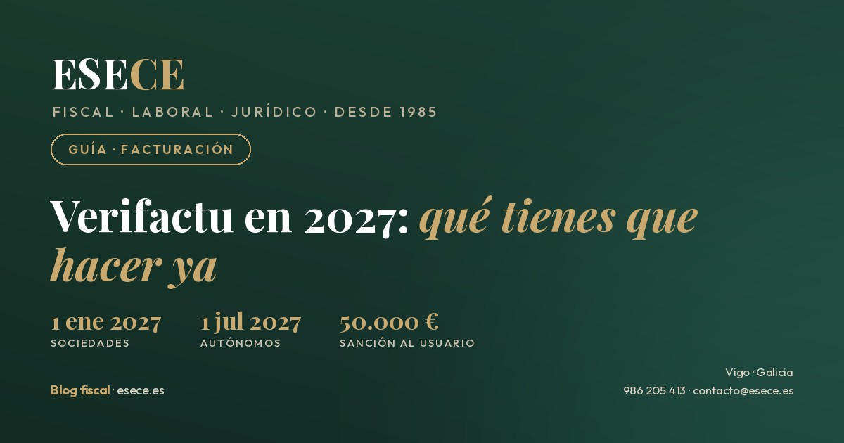 Verifactu en 2027: qué tienes que hacer ya. Obligatorio el 1 de enero de 2027 para sociedades y el 1 de julio de 2027 para autónomos, con sanción de 50.000 euros al usuario.